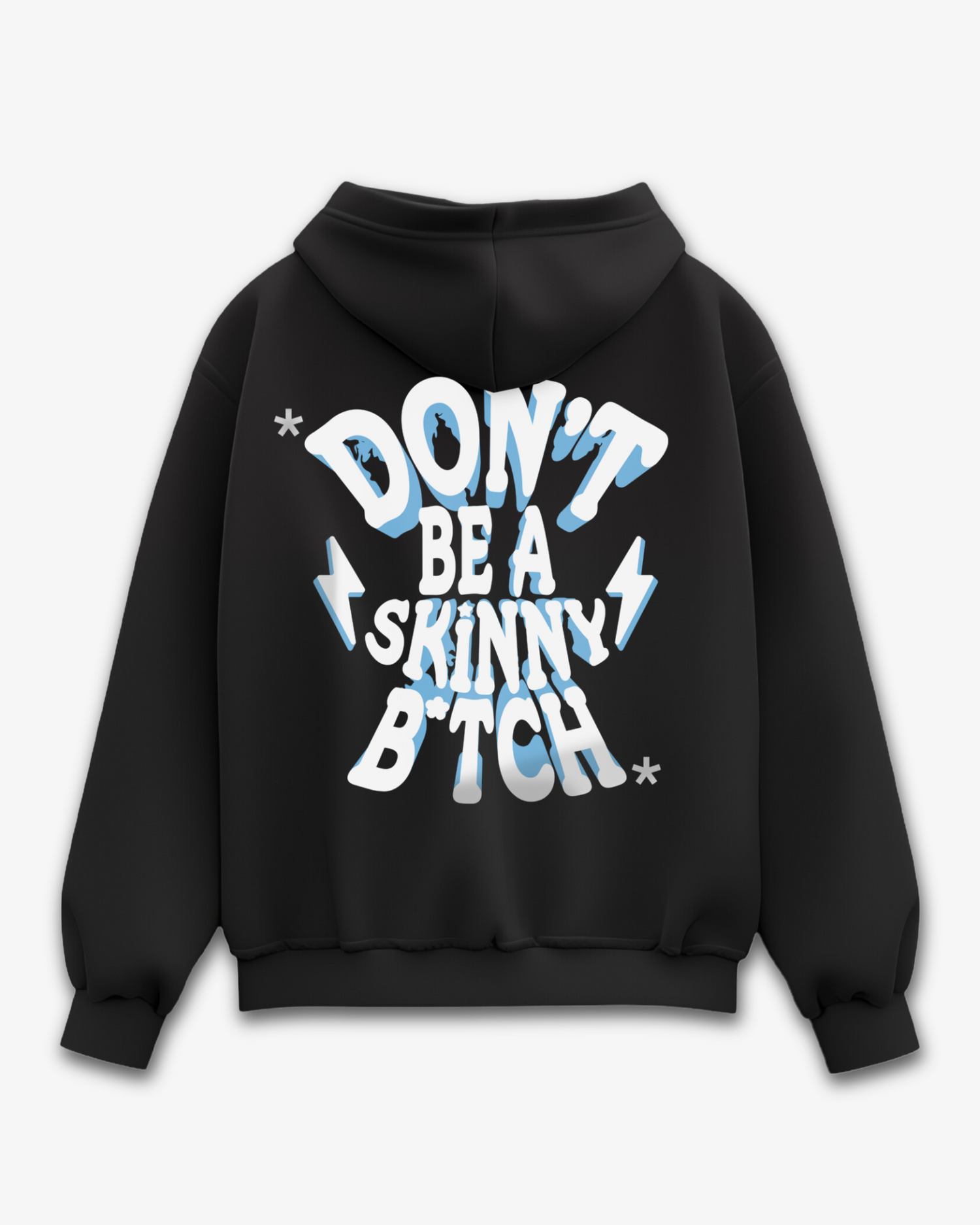SKINNY B*TCH HOODIE
