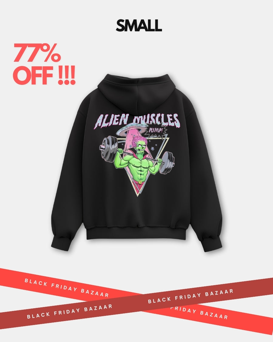 Alien muscles  Graphic Hoodie BLACK FRIDAY BAZAAR